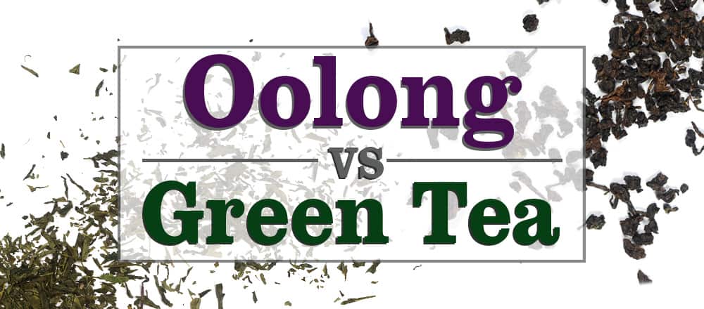 Oolong Tea vs Green Tea