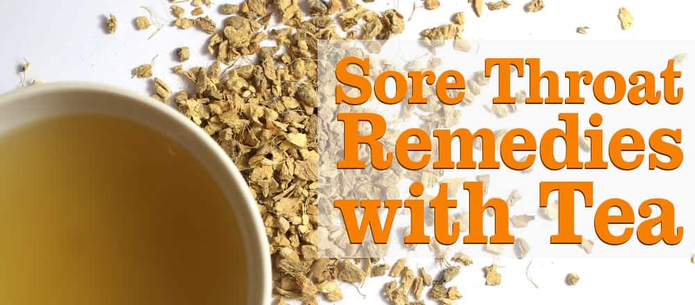 Sore Throat Remedies with Tea