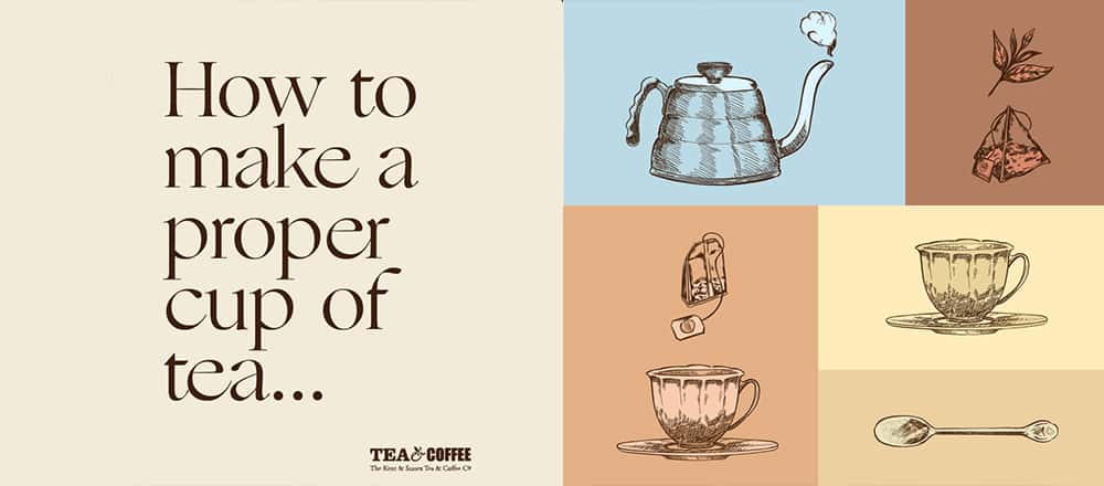 How to make a proper cup of tea